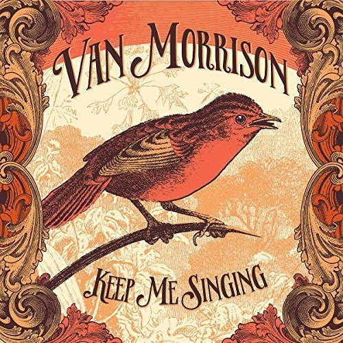 Van Morrison - Keep Me Singing (New CD) - Mad World Records