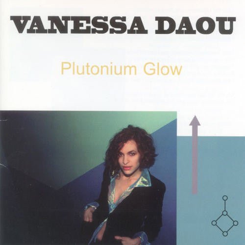 Vanessa Daou - Plutonium Glow (Used CD) - Mad World Records