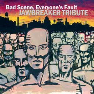 Various Artists - Bad Scene, Everyone's Fault: Jawbreaker Tribute (Used CD) - Mad World Records