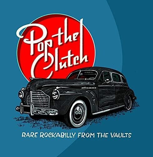 Various Artists - Pop The Clutch: Obscure Rockabilly From The Vaults [White Vinyl] (Used Vinyl LP) - Mad World Records