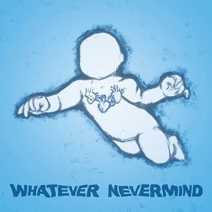 Various Artists - Whatever Nevermind [Transparent Blue] (New Vinyl LP) - Mad World Records