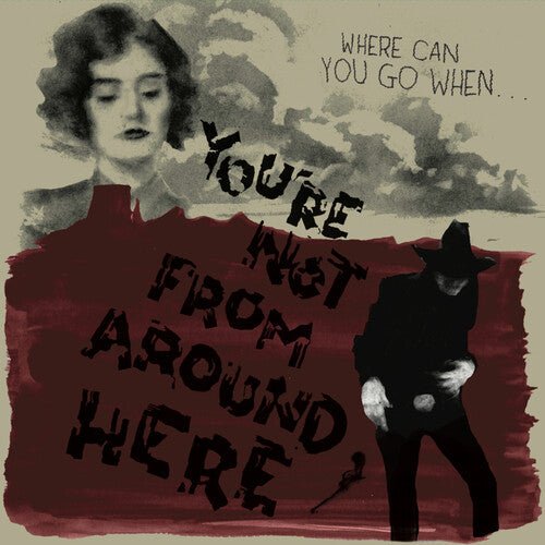 Various Artists - You're Not From Around Here [Transparent w/ Red Splatter] (New Vinyl LP) - Mad World Records