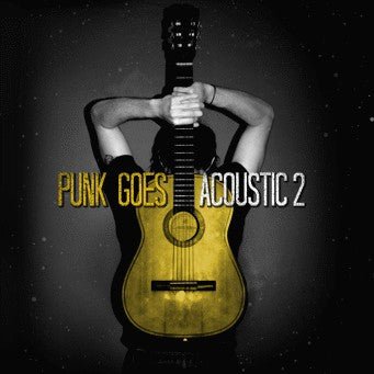 Various Punk - Punk Goes Acoustic 2 (New CD) - Mad World Records