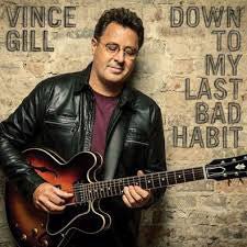 Vince Gill - Down to My Last Bad Habit (New CD) - Mad World Records