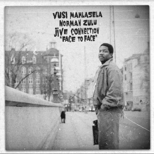 Vusi Mahlasela, Norman Zulu & Jive Connection - Face To Face (New Vinyl LP) - Mad World Records