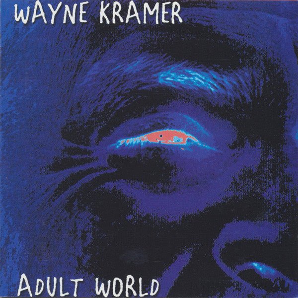 Wayne Kramer - Adult World (Used CD) - Mad World Records