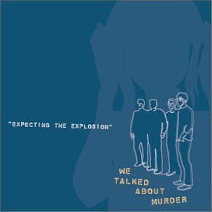 We Talked About Murder - Expecting the Explosion (Used CD) - Mad World Records