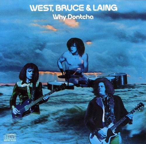 West Bruce & Laing - Why Dontcha (New CD) - Mad World Records