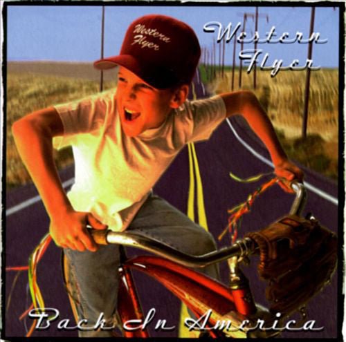 Western Flyer ‎ - Back In America (Used CD) - Mad World Records