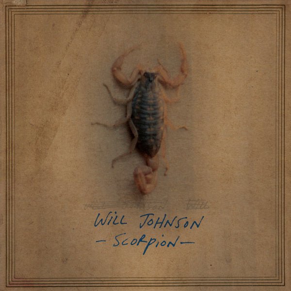 Will Johnson - Scorpion (New CD) - Mad World Records