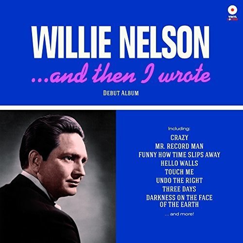 Willie Nelson - & Then I Wrote [Import] (New Vinyl LP) - Mad World Records