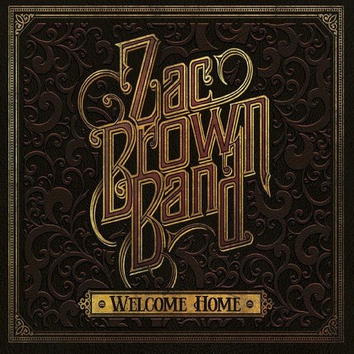 Zac Brown Band - Welcome Home (New CD) - Mad World Records