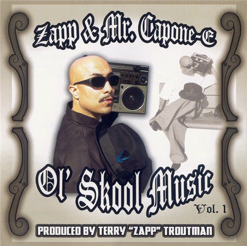 Zapp & Mr. Capone - e - Ol' Skool Music (New CD) - Mad World Records