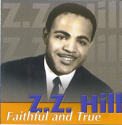 Z.Z. Hill - Faithful and True (Used CD) - Mad World Records